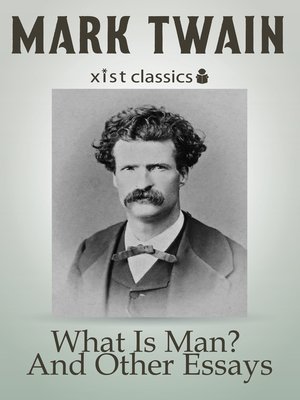 cover image of What Is Man? and Other Essays